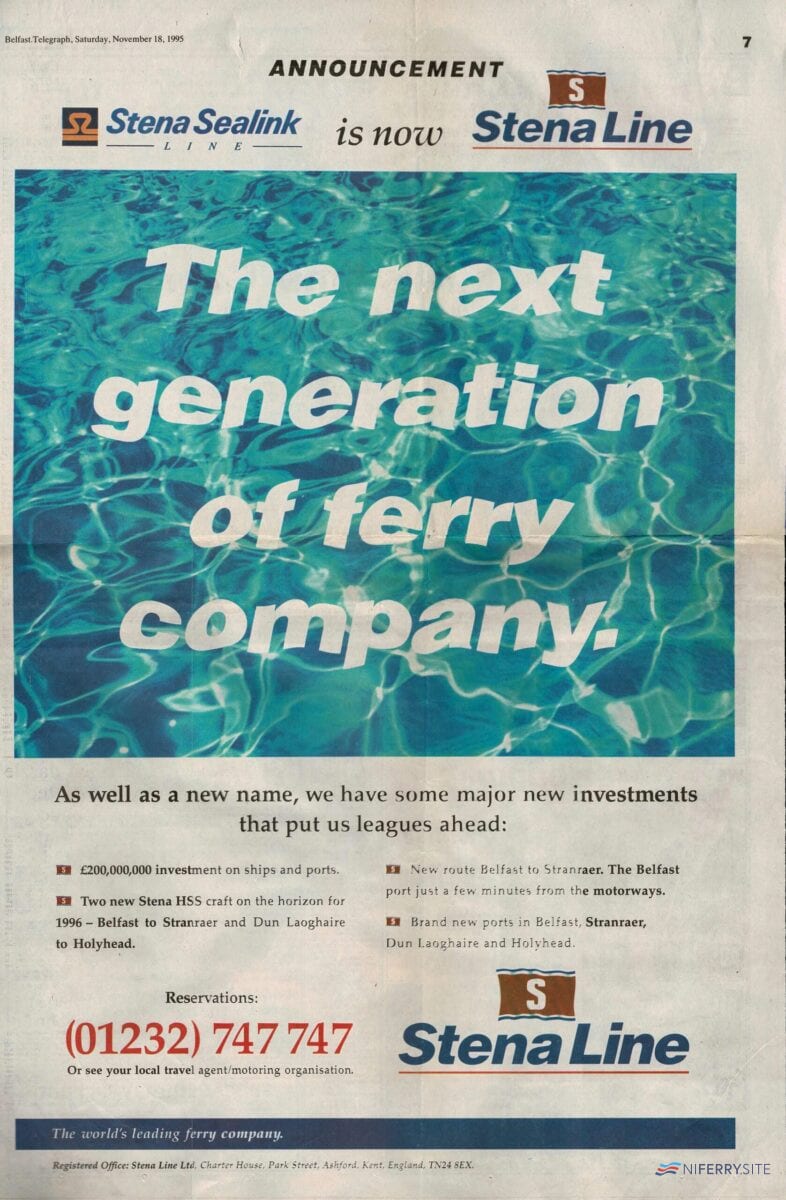 A full page ad was taken out in the Belfast Telegraph announcing that Stena Sealink Line was being rebranded to Stena Line ahead of the formal change of the company name to Stena Line at midnight on December 31st. NI Ferry Archive.